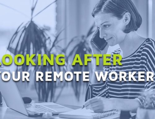 Looking After Your Remote Workers